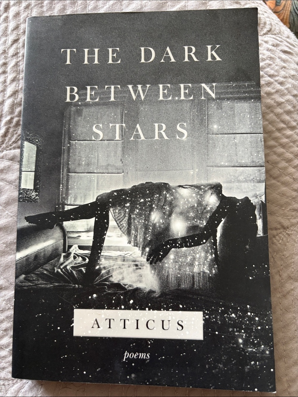 The Dark Between Stars — Black & White Poetry Book by Atticus